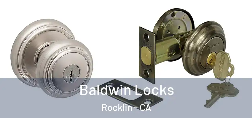  Baldwin Locks Rocklin - CA