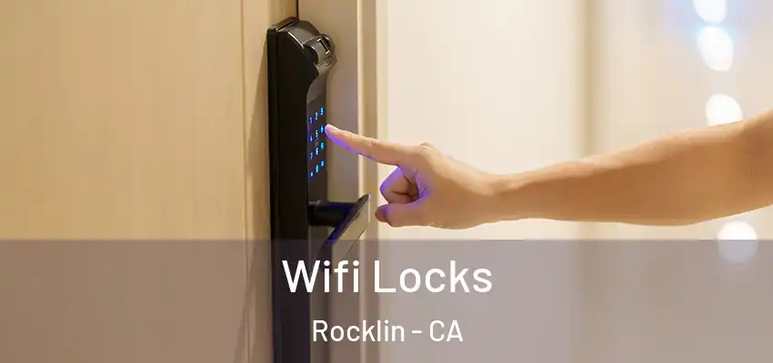  Wifi Locks Rocklin - CA